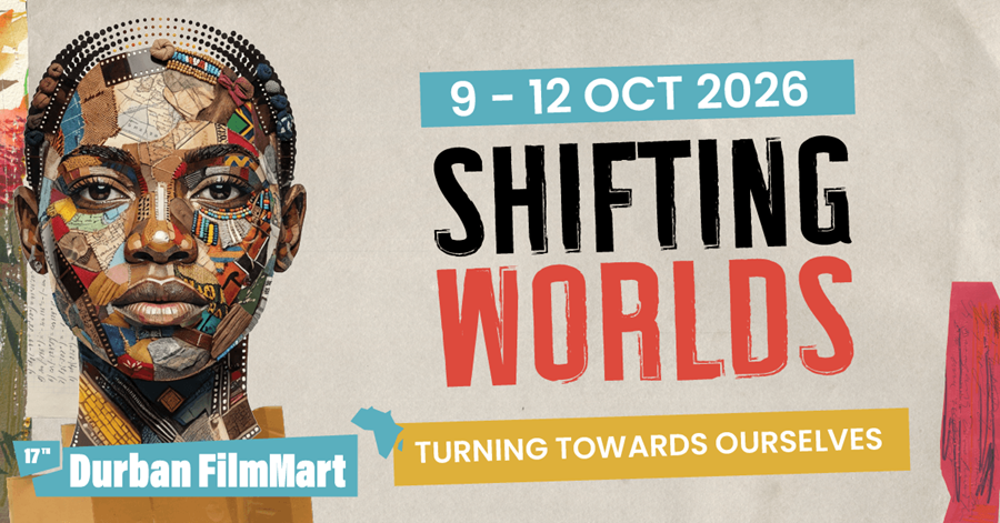 Durban FilmMart reschedules 17th edition to October 9-12, 2026