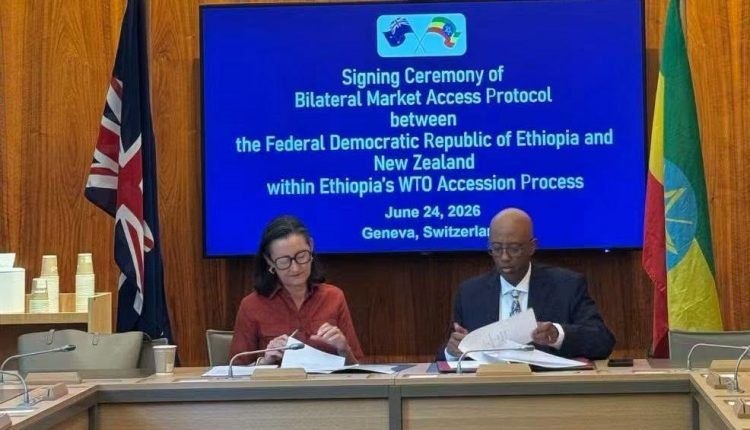 Ethiopia inches closer to WTO membership with landmark New Zealand trade deal